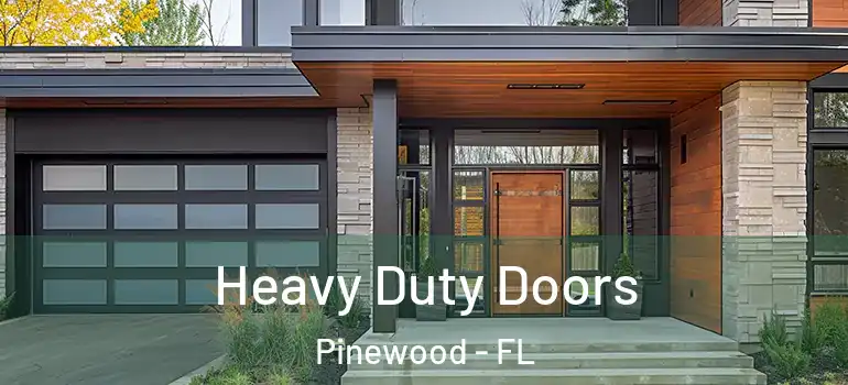  Heavy Duty Doors Pinewood - FL