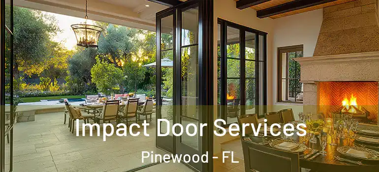  Impact Door Services Pinewood - FL