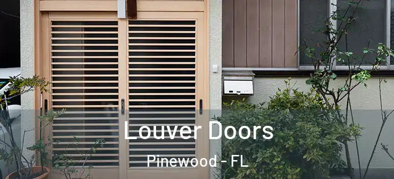  Louver Doors Pinewood - FL
